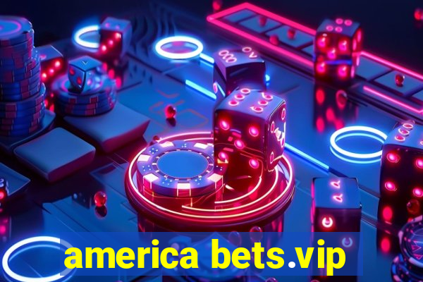 america bets.vip